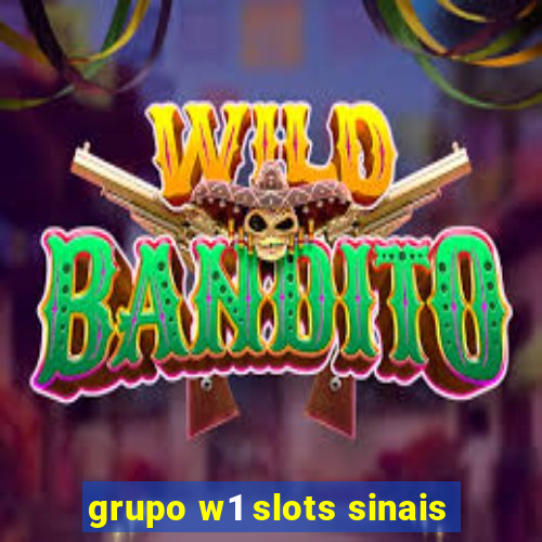 grupo w1 slots sinais